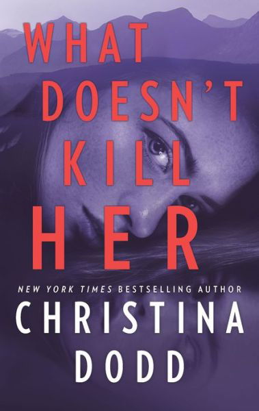 Cover for Christina Dodd · What Doesn't Kill Her (Book) (2019)