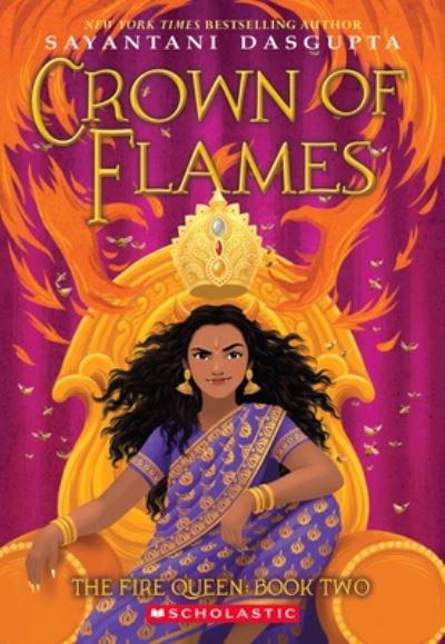 Cover for Sayantani DasGupta · Crown of Flames (the Fire Queen #2) (Bok) (2023)