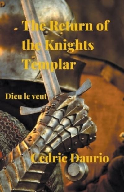 Cover for Cedric Daurio · The Return of the Knights Templar- Dieu le Veut (Paperback Book) (2019)