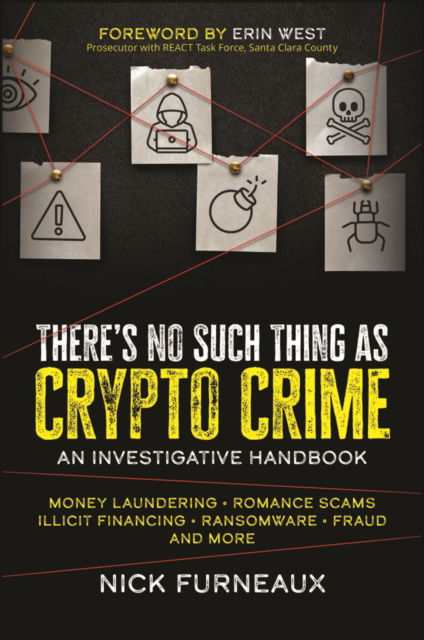 Cover for Nick Furneaux · There's No Such Thing as Crypto Crime: An Investigative Handbook (Paperback Book) (2024)