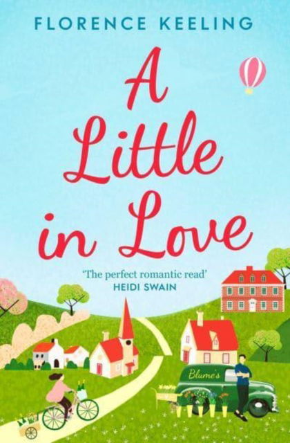 Cover for Florence Keeling · A Little in Love: 'The perfect romantic read' HEIDI SWAIN (Paperback Book) (2023)