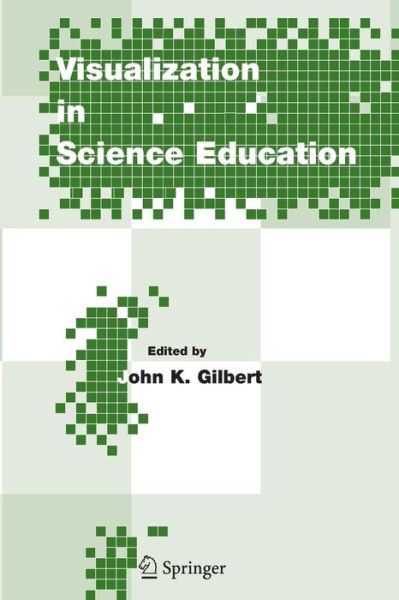 Visualization in Science Education - Models and Modeling in Science Education - John K Gilbert - Books - Springer-Verlag New York Inc. - 9781402058820 - March 31, 2007