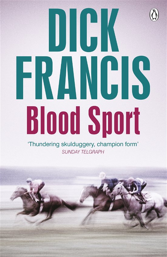 Blood Sport - Francis Thriller - Dick Francis - Libros - Penguin Books Ltd - 9781405916820 - 11 de septiembre de 2014