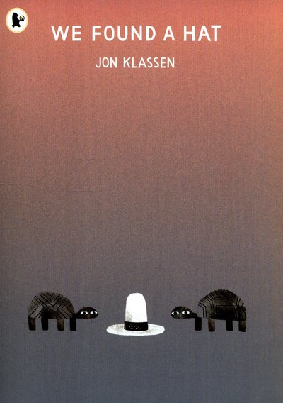 Cover for Jon Klassen · We Found a Hat (Taschenbuch) (2017)