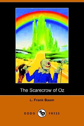 The Scarecrow of Oz - L. Frank Baum - Bøger - Dodo Press - 9781406500820 - 17. oktober 2005