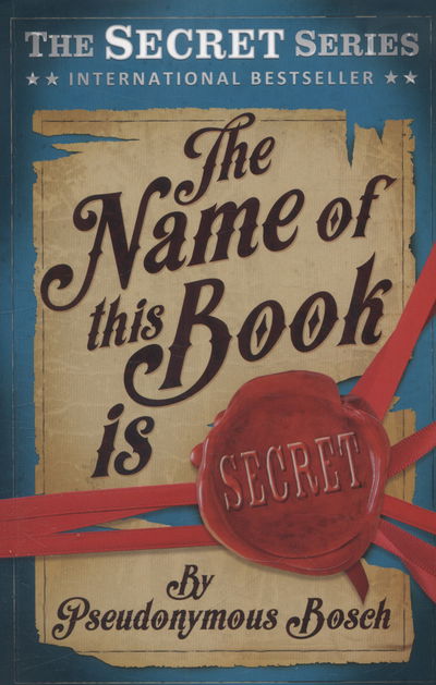 The Name of This Book is Secret - The Secret Series - Pseudonymous Bosch - Libros - Usborne Publishing Ltd - 9781409583820 - 1 de septiembre de 2014