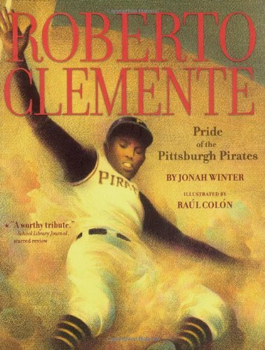 Cover for Jonah Winter · Roberto Clemente: Pride of the Pittsburgh Pirates (Paperback Book) [Reprint edition] (2008)