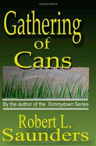Cover for Robert L. Saunders · Gathering of Cans (Paperback Bog) (2006)