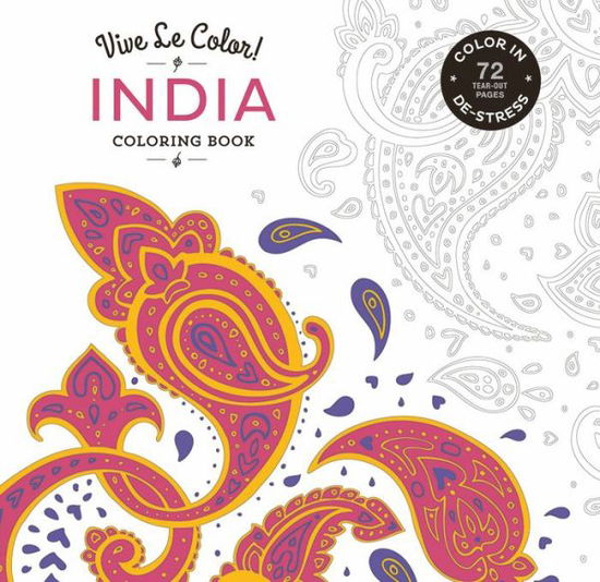 Vive Le Color! India (Coloring Book): Color In; De-stress (72 Tear-out Pages) - Abrams Noterie - Książki - Abrams - 9781419719820 - 19 sierpnia 2015