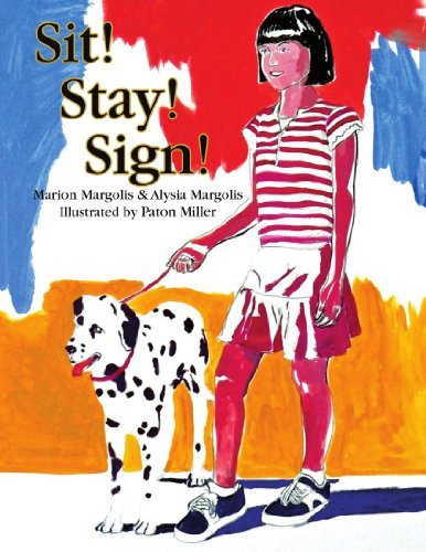 Sit! Stay! Sign! - Marion Margolis - Bøker - Xlibris - 9781425758820 - 5. desember 2008