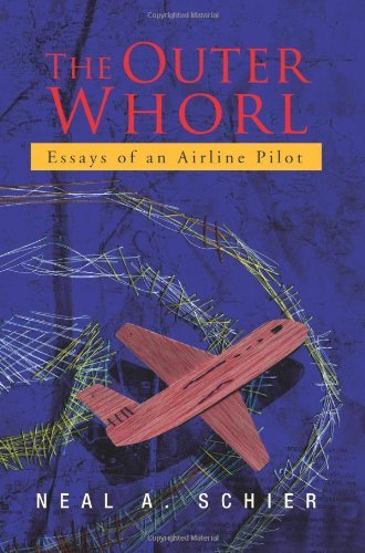 Cover for Neal A. Schier · The Outer Whorl: Essays of an Airline Pilot (Paperback Bog) (2007)