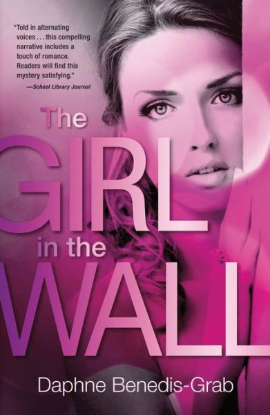 Cover for Daphne Benedis-Grab · The Girl in the Wall (Paperback Book) [Reprint edition] (2014)