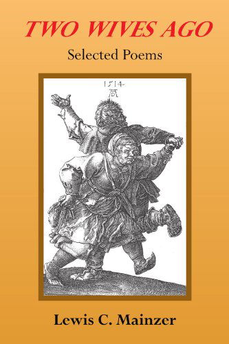 Cover for Lewis Mainzer · Two Wives Ago: Selected Poems (Paperback Book) (2009)