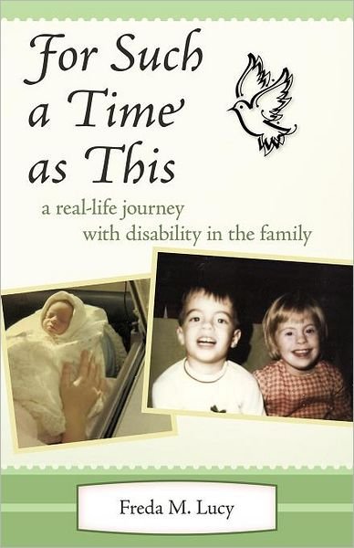 Cover for Freda M Lucy · For Such a Time As This: a Real Life Journey with Disability in the Family (Paperback Book) (2012)