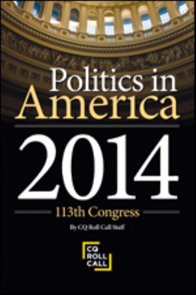 Cover for CQ Roll Call · Politics in America 2014 (Hardcover Book) [Revised Ed. edition] (2013)