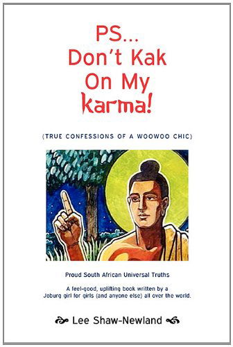 Cover for Lee Shaw-newland · Ps...don't Kak on My Karma! (Paperback Book) (2010)