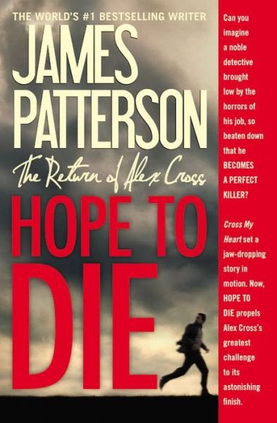 Hope to Die - James Patterson - Boeken - Grand Central Publishing - 9781455515820 - 19 mei 2015