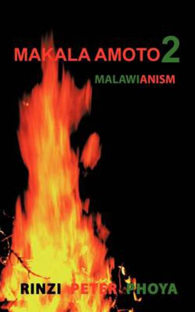 Cover for Rinzi Peter Phoya · Makala Amoto 2: Malawianism (Paperback Book) (2011)