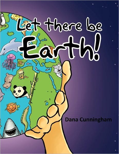 Cover for Dana Cunningham · Let There Be Earth! (Paperback Bog) (2010)