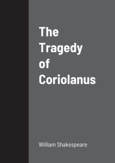 Cover for William Shakespeare · The Tragedy of Coriolanus (Paperback Book) (2022)