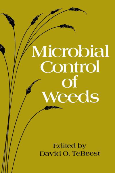 Cover for D O Tebeest · Microbial Control of Weeds (Pocketbok) [Softcover reprint of the original 1st ed. 1991 edition] (2012)