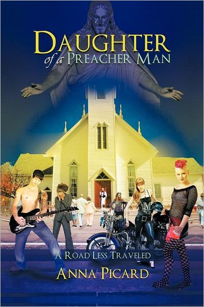 Cover for Anna Picard · Daughter of a Preacher Man: a Road Less Traveled (Paperback Book) (2011)