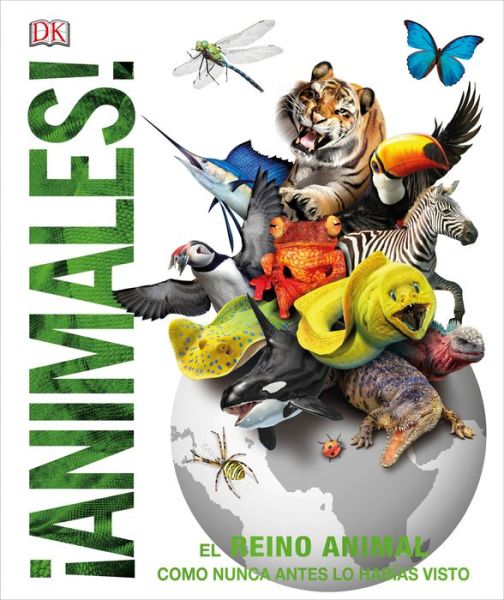 Cover for Dk · Animales (Animal!): El reino animal como nunca lo habias visto - Knowledge Encyclopedias (Inbunden Bok) (2019)