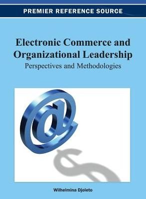Cover for Wilhelmina Djoleto · Electronic Commerce and Organizational Leadership: Perspectives and Methodologies (Gebundenes Buch) (2013)