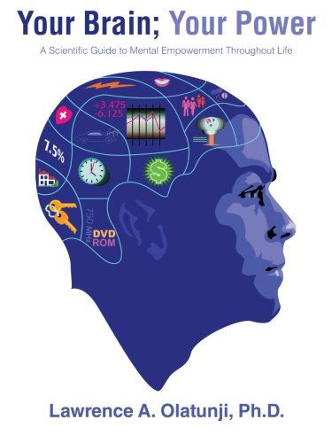 Cover for Lawrence A. Olatunji · Your Brain; Your Power: a Scientific Guide to Mental Empowerment Throughout Life (Paperback Book) (2012)