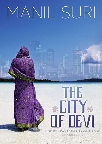 Cover for Manil Suri · The City of Devi (Audiobook (CD)) [Unabridged edition] (2013)