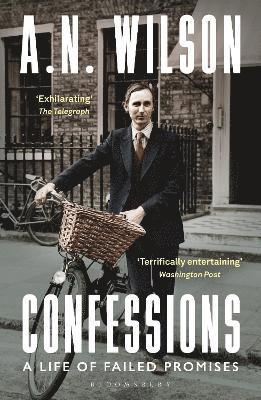 Confessions: A Life of Failed Promises - A. N. Wilson - Książki - Bloomsbury Publishing PLC - 9781472994820 - 22 czerwca 2023