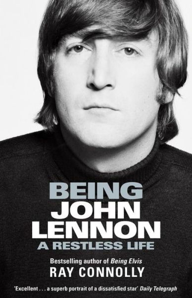 Being John Lennon - Ray Connolly - Bøger - Orion Publishing Co - 9781474606820 - 3. oktober 2019