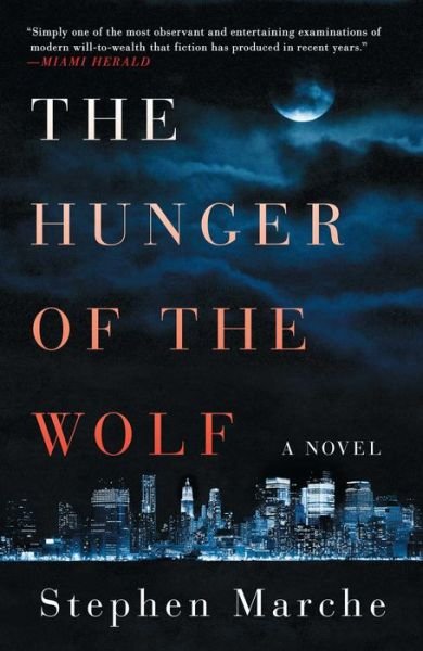 Cover for Stephen Marche · The Hunger of the Wolf: A Novel (Paperback Bog) (2016)