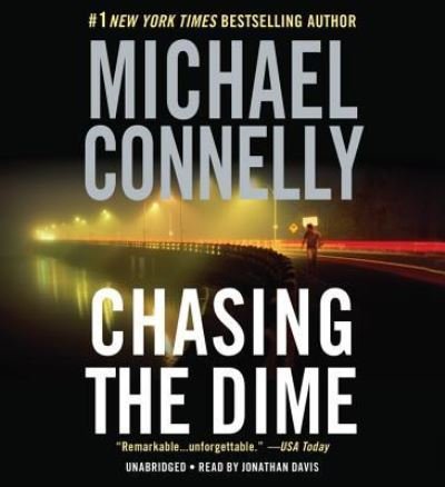 Chasing the Dime - Michael Connelly - Äänikirja - Hachette Book Group - 9781478963820 - tiistai 15. maaliskuuta 2016