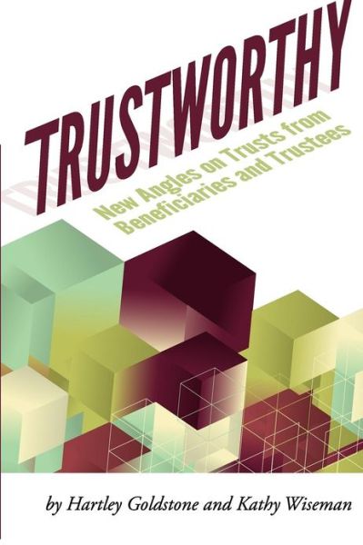 Cover for Hartley Goldstone · Trustworthy: New Angles on Trusts from Beneficiaries and Trustees: a Positive Story Project Showcasing Beneficiaries and Trustees (Paperback Book) (2012)