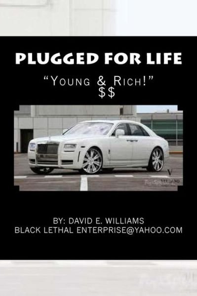Cover for D David E Williiams W · Plugged for Life: Young &amp; Rich (Taschenbuch) (2013)