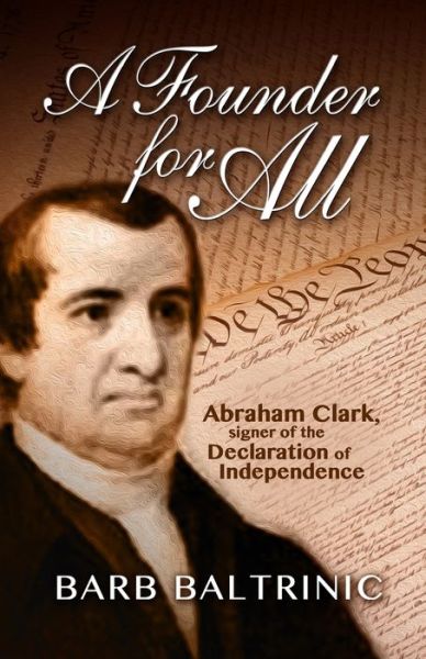 Cover for Barb Baltrinic · A Founder for All : Abraham Clark, Signer of the Declaration of Independence (Paperback Book) (2012)