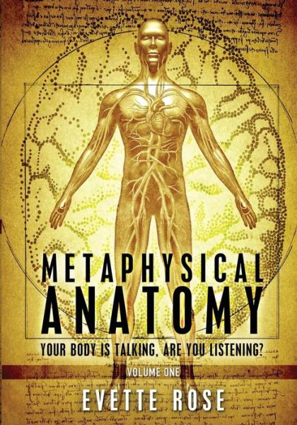 Cover for Evette Rose · Metaphysical Anatomy: Your body is talking, are you listening? (Paperback Bog) [Version 2 edition] (2013)