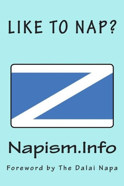 Napism.info: for People Who Take Their Naps - Mik Hetu - Bøger - Createspace - 9781482373820 - 12. februar 2013