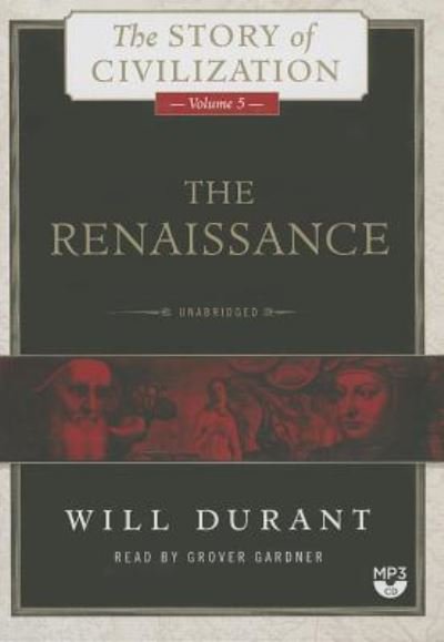 The Renaissance - Will Durant - Muzyka - Blackstone Audiobooks - 9781483008820 - 1 sierpnia 2014