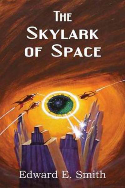 Cover for Edward Elmer Smith · The Skylark of Space (Taschenbuch) (2013)