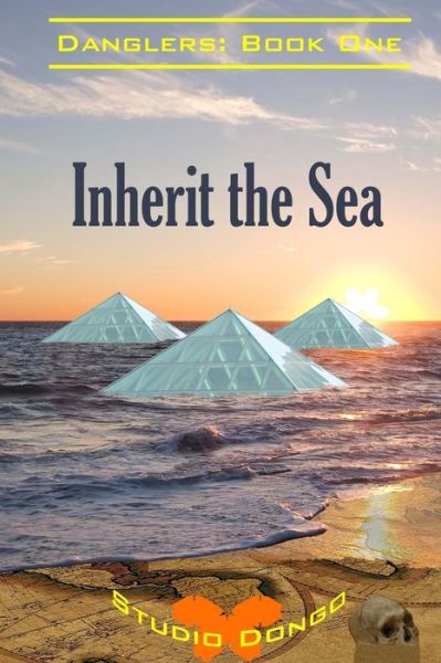 Cover for Studio Dongo · Inherit the Sea: Danglers: Book One (Paperback Book) (2014)