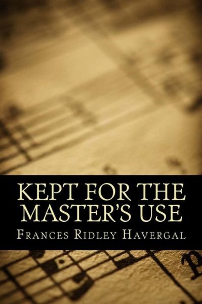 Cover for Frances Ridley Havergal · Kept for the Master's Use (Pocketbok) (2014)