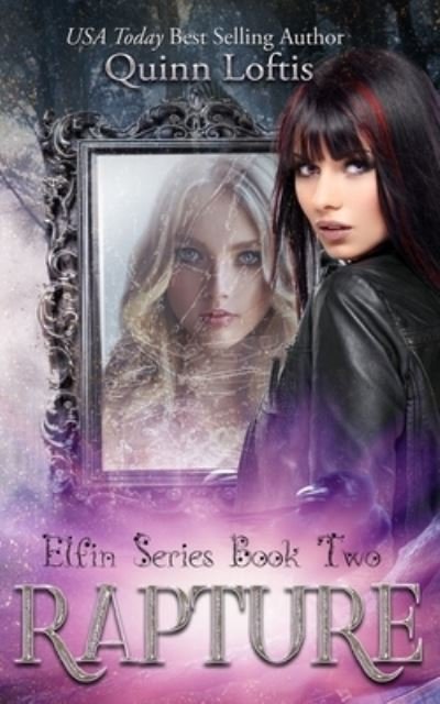 Cover for Quinn Loftis · Rapture Book 2 of the Elfin Series (Pocketbok) (2013)