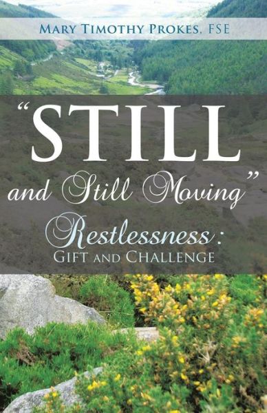 Cover for Mary Timothy Prokes Fse · Still and Still Moving (Paperback Book) (2016)