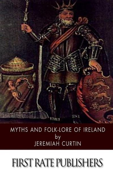 Cover for Jeremiah Curtin · Myths and Folk-lore of Ireland (Paperback Book) (2014)
