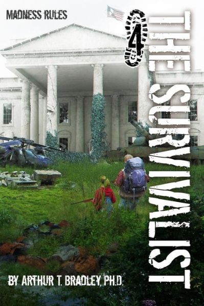 Cover for Arthur T Bradley · The Survivalist (Madness Rules) (Paperback Book) (2014)