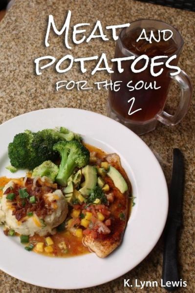 Cover for K Lynn Lewis · Meat and Potatoes for the Soul 2 (Paperback Book) (2015)