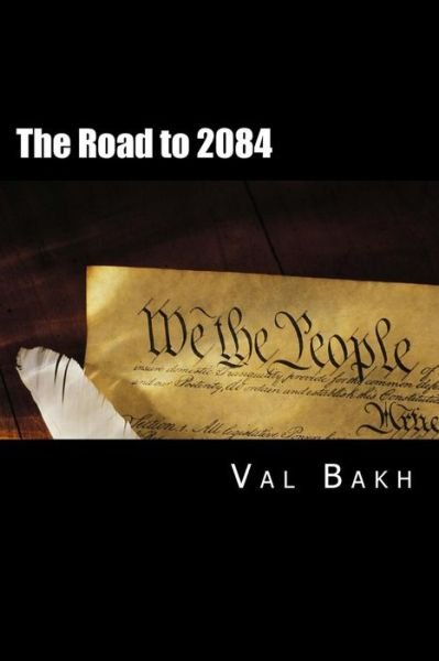 Cover for Val Bakh · The Road to 2084 (Taschenbuch) (2015)