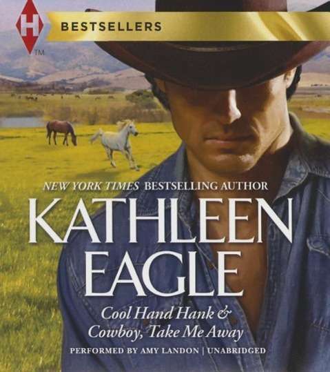 Cool Hand Hank - Kathleen Eagle - Muzyka - Harlequin Audio - 9781504651820 - 8 września 2015